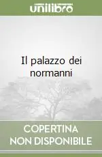 Il palazzo dei normanni Subito Disponibile