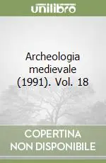 Economico Archeologia medievale (1991). Vol. 18