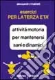 Quantità Limitata Esercizi per la terza età