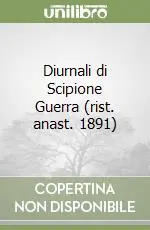 Diurnali di Scipione Guerra (rist. anast. 1891) Occasione Imperdibile