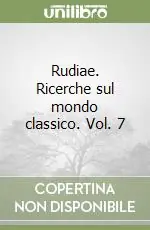 Rudiae. Ricerche sul mondo classico. Vol. 7 Spedito Oggi