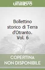 Offerta Speciale Bollettino storico di Terra d‘Otranto. Vol. 6