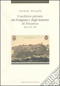 Soddisfatti O Rimborsati L‘archivio privato dei Putignani e degli Armento di Tricarico (secc. XVI-XIX)