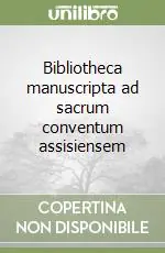 Occasione Bibliotheca manuscripta ad sacrum conventum assisiensem