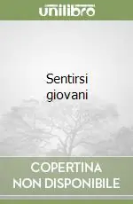 Sentirsi giovani Scelto Dai Clienti