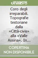 Coro degli irreparabili. Topografie testoriane dalla «Città-civis» alla «Valle Assina». In appendice La mia Milano Super Prezzo
