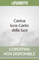 Cantus lucis-Canto della luce Reso Gratuito