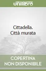 Cittadella. Città murata Promozione