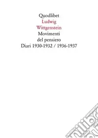 Prezzo Scontato Movimenti del pensiero. Diari 1930-1932/1936-1937