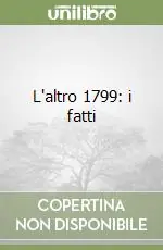 Non Perdere L‘altro 1799 i fatti