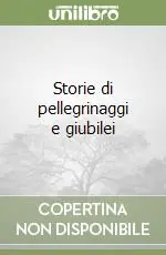 Storie di pellegrinaggi e giubilei Popolare