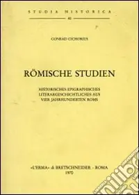 Bestseller Römische Studien Historisches Epigraphisches. Literargeschichtliches aus vier Jahrhunderten Roms