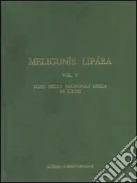 Compra Adesso Meligunìs Lipàra. Vol. 5 Scavi nella necropoli greca di Lipari