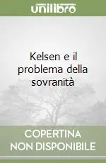 Offerta Kelsen e il problema della sovranità