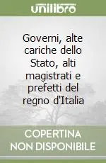 Governi, alte cariche dello Stato, alti magistrati e prefetti del regno d‘Italia Offerta Del Giorno