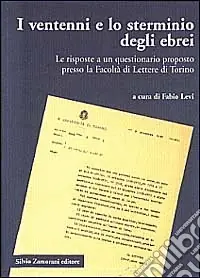 Esclusivo I ventenni e lo sterminio degli ebrei. Le risposte a un questionario proposto presso la Facoltà di lettere di Torino