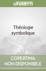 Esclusivo Théologie symbolique