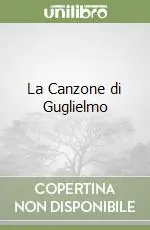 Must-Have La Canzone di Guglielmo