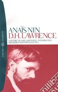 D. H. Lawrence. L‘autore di Lady Chatterley interpretato secondo un‘affinità elettiva Sconto