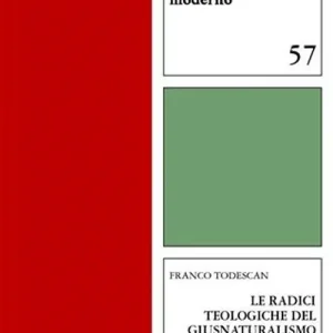 Le radici teologigiche del giusnaturalismo laico. Vol. 3 Il problema della secolarizzazione nel pensiero giuridico di Samuel Pufendorf Super Prezzo