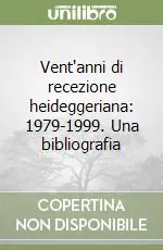 Vent‘anni di recezione heideggeriana 1979-1999. Una bibliografia Promozione