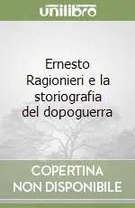 Ernesto Ragionieri e la storiografia del dopoguerra Ultimissimo Modello