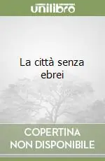 La città senza ebrei Saldi