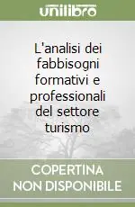L‘analisi dei fabbisogni formativi e professionali del settore turismo Spedizione Espresso