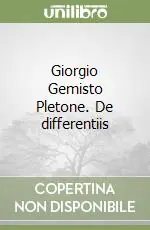 Super Prezzo Giorgio Gemisto Pletone. De differentiis