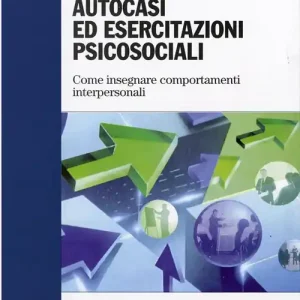 Role playing, autocasi ed esercitazioni psicosociali. Come insegnare comportamenti interpersonali Occasione