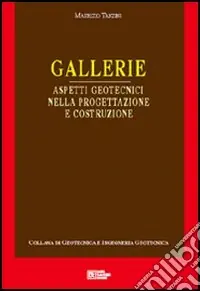 Gallerie. Aspetti geotecnici e progettazione Pagamento Sicuro