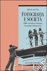 Fotografia e società. Dalla sociologia per immagini al reportage contemporaneo Promozione