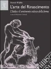 L‘arte del Rinascimento. L‘Italia e il sentimento tedesco della forma. Ediz. illustrata Must-Have