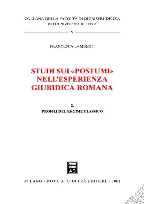 Miglior Prezzo Studi sui «Postumi» nell‘esperienza giuridica romana. Vol. 2 Profili del regime classico