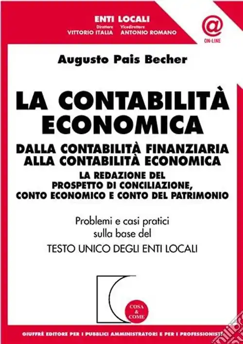 Compra Oggi Stesso La contabilità economica. Dalla contabilità finanziaria alla contabilità economica. La redazione del prospetto di conciliazione, conto economico...