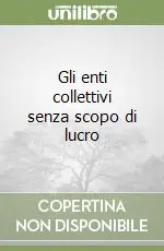 Gli enti collettivi senza scopo di lucro Scelto Dai Clienti
