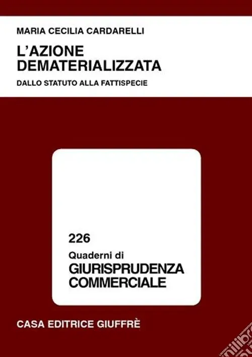 L‘azione dematerializzata. Dallo statuto alla fattispecie A Buon Prezzo