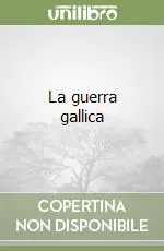 La guerra gallica Super Prezzo