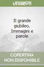 Quantità Limitata Il grande giubileo. Immagini e parole
