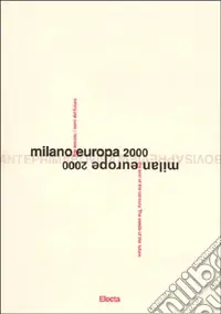 Novità Milano Europa 2000. Anteprima Bovisa. Catalogo della mostra