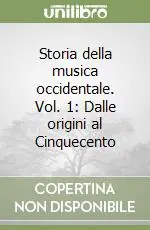 Promo Stagionale Storia della musica occidentale. Vol. 1 Dalle origini al Cinquecento