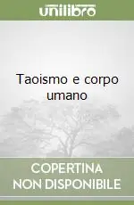 Taoismo e corpo umano Ordina Subito