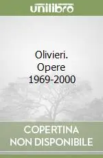 Olivieri. Opere 1969-2000 Sconto