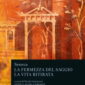 Prezzo Basso La fermezza del saggio-La vita ritirata. Testo latino a fronte