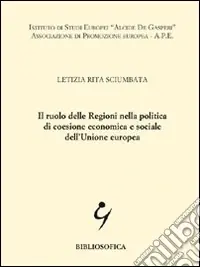 Prezzo Scontato Il ruolo delle regioni nella politica di coesione economica e sociale dell‘Unione Europea