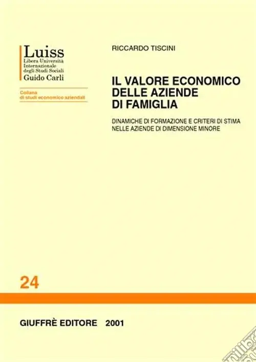 Spedito Oggi Il valore economico delle aziende di famiglia. Dinamiche di formazione e criteri di stima nelle aziende di dimensione minore
