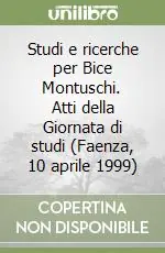 Spedizione Espresso Studi e ricerche per Bice Montuschi. Atti della Giornata di studi (Faenza, 10 aprile 1999)