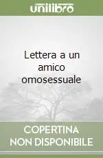 Must-Have Lettera a un amico omosessuale