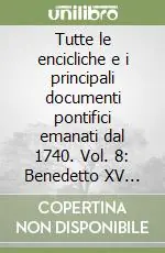 Occasione Tutte le encicliche e i principali documenti pontifici emanati dal 1740. Vol. 8 Benedetto XV (1914-1922)