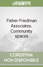 Subito Disponibile Fisher-Friedman Associates. Community spaces